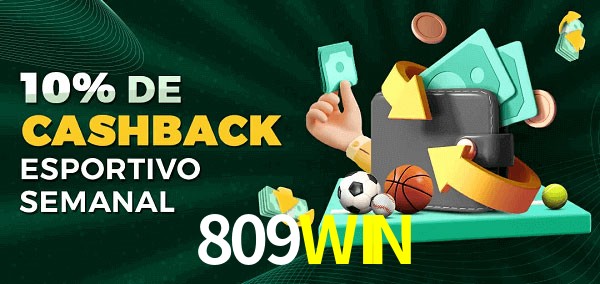 10% de bônus de cashback na 809WIN